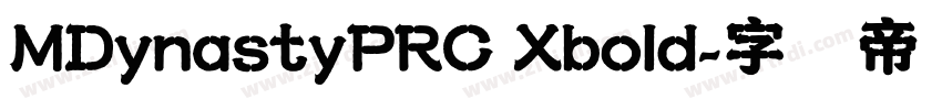 MDynastyPRC Xbold字体转换